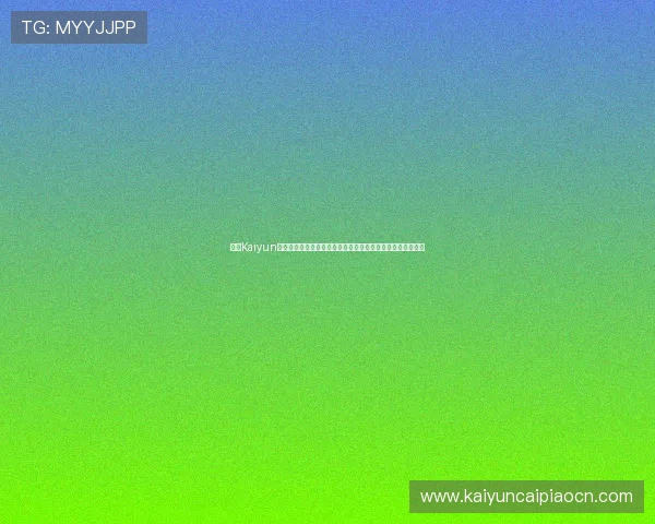 探索Kaiyun开云集团网址的官方平台，提供最新新闻资讯与合作机会指南